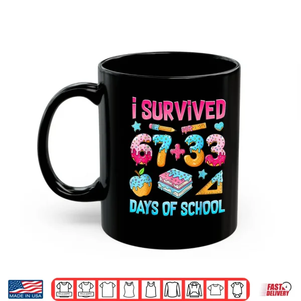 Mug I Survived 67 33 Days of School 100 Days of School 67 Meme Shirt 1