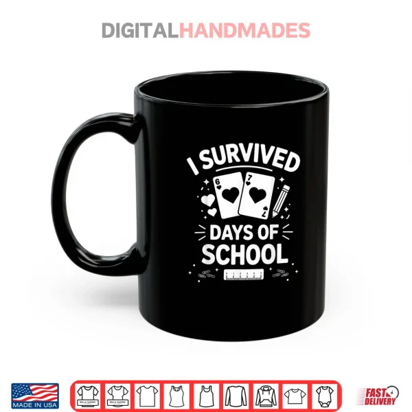 I Survived 67 Days of School Cards Teachers Students Hearts Shirt 3 Mug I Survived 67 Days of School Cards Teachers Students Hearts Shirt