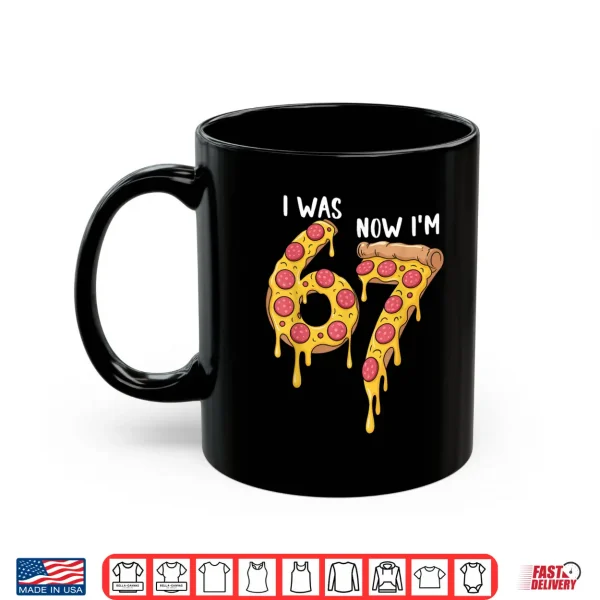 Mug I was 6 Now Im 7 Pizza Birthday 7 Year Old Theme Funny 67 Shirt 1