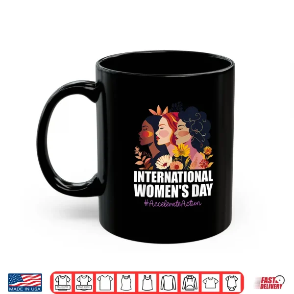 Mug International WomenS Day 2025 8 March Iwd Accelerate Action Shirt