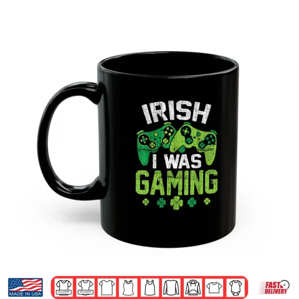 Mug Irish I Was Gaming Funny St Patricks Day Video Gamer Boys Shirt