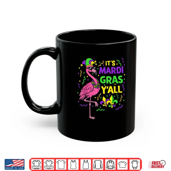Its Mardi Gras Yall Flamingo Carnival Festival Shirt 3 Mug Its Mardi Gras Yall Flamingo Carnival Festival Shirt