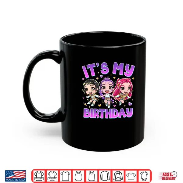 Mug Its My Birthday Cute Chibi Kpop Funny Birthday Girl Shirt