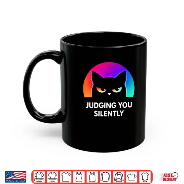 Judging You Silently Cat Shirt 3 Mug Judging You Silently Cat Shirt