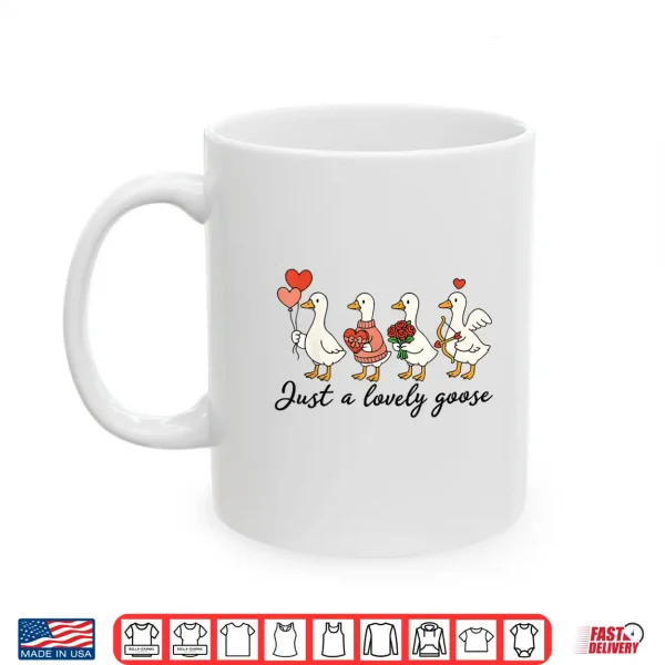 Mug Just A Lovely Goose Cute Pink Silly Goose Valentines Day Shirt