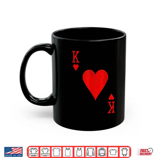 Mug King of Hearts Matching Couple Saint Valentines Day Shirt