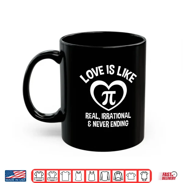 Mug Love Is Like Pi Shirt Math Lover Pi Day Men Women Gift Shirt