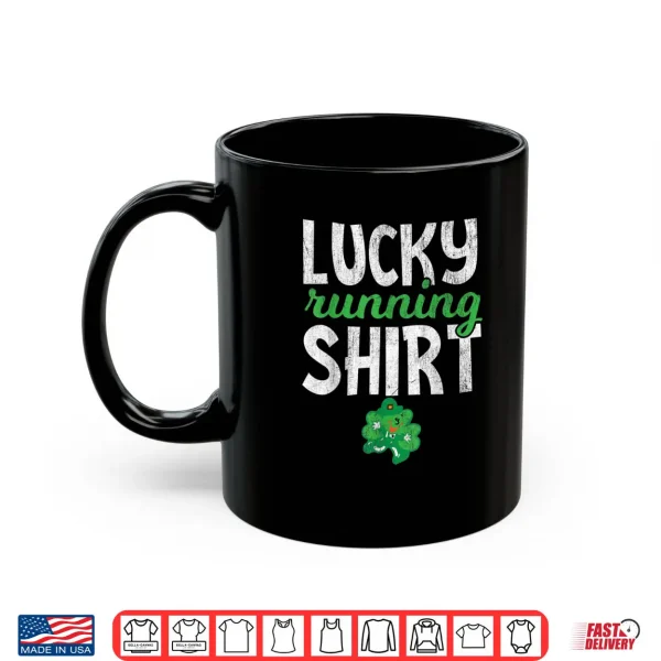 Mug Lucky Running Shirt St Patricks Day Run Shirt