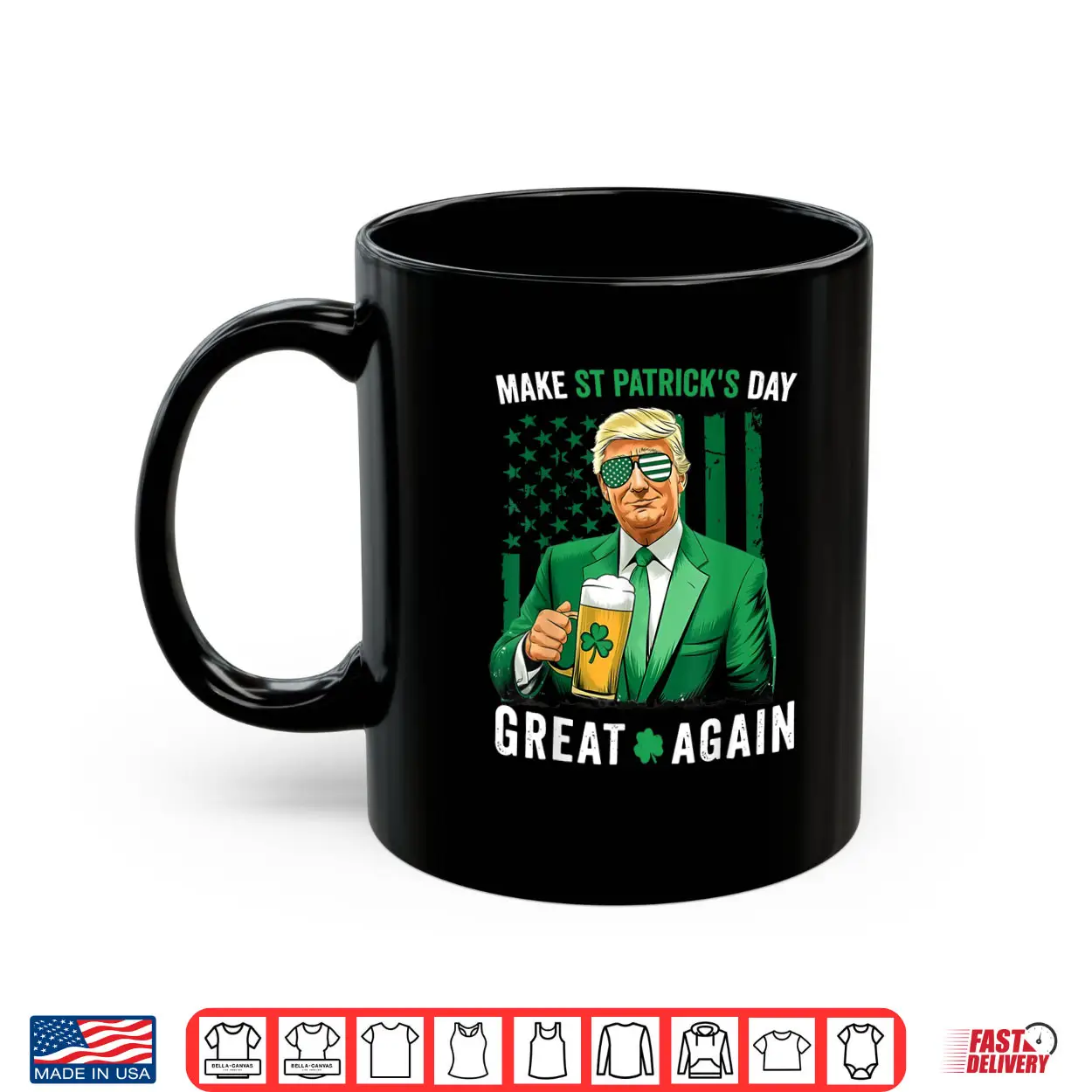 Make Saint St Patrick’s Day Great Again Flag Funny Trump Shirt Make Saint St Patrick’s Day Great Again Flag Funny Trump Shirt