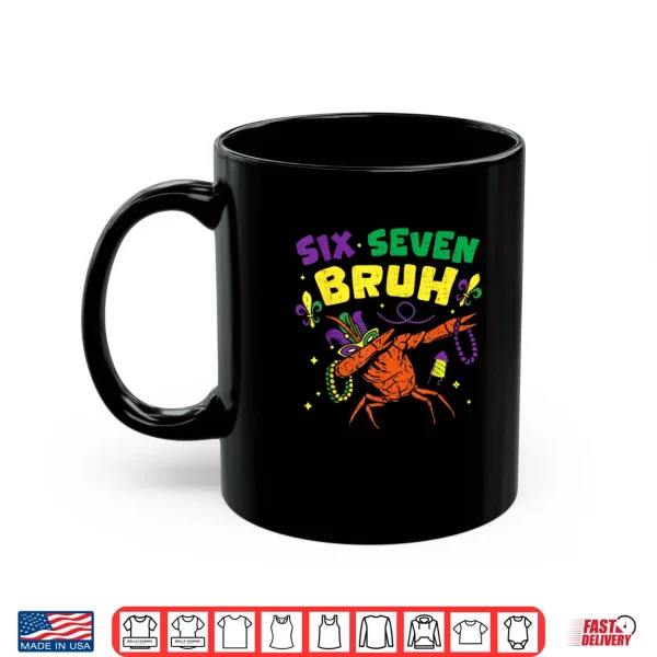 Mug Mardi Gras Six Seven Bruh Crawfish Jester Beads 67 Shirt