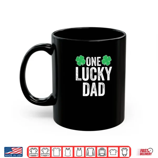 Mug Mens One Lucky Dad Clover Men Father St Patricks Day Dad Shirt