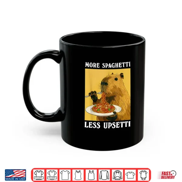 More Spaghetti Less Upsetti Capybara Eating Pasta Shirt 3 Mug More Spaghetti Less Upsetti Capybara Eating Pasta Shirt 1