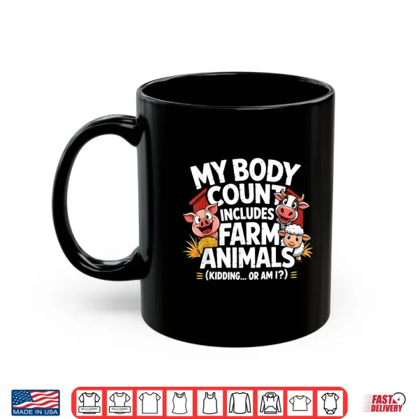 Mug My Body Count Includes Farm Animals Funny Farmer Shirt