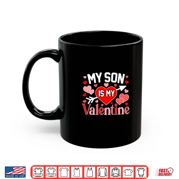 Mug My Son is My Valentine Cute Heart Valentines Day Shirt