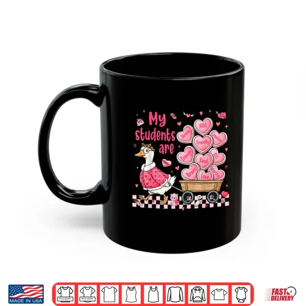 Mug My Students are Kind Strong Goose Valentine Teacher Women Shirt