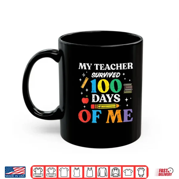 Mug My Teacher Survived 100 Days of School of Me 100th Day Kids Shirt