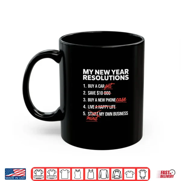 Mug New Years Resolutions Optimistic Thinking Vs Reality Shirt