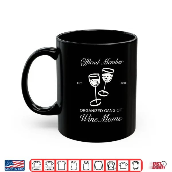 Mug Official Member Organized Gang of Wine Moms Design Shirt 1