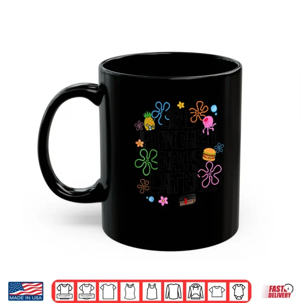 Mug One Hundred Days Later 100 Days of School Student Teacher Shirt