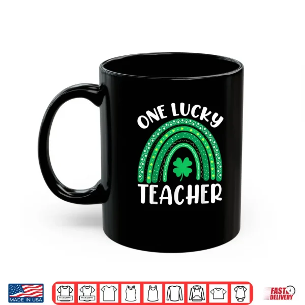 Mug One Lucky Teacher Rainbow Shamrock St Patricks Day Irish Shirt