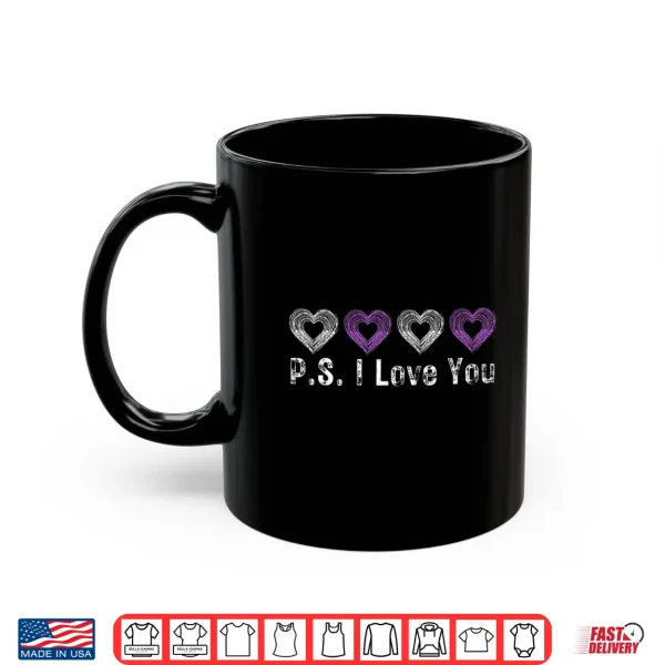 Mug PS I Love You Day Valentines Day Purple Heart Women Men Kid Shirt