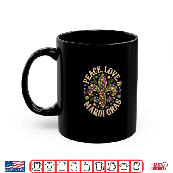 Peace Love Mardi Gras Fleur De Lis Carnival Celebration Shirt 3 Mug Peace Love Mardi Gras Fleur De Lis Carnival Celebration Shirt