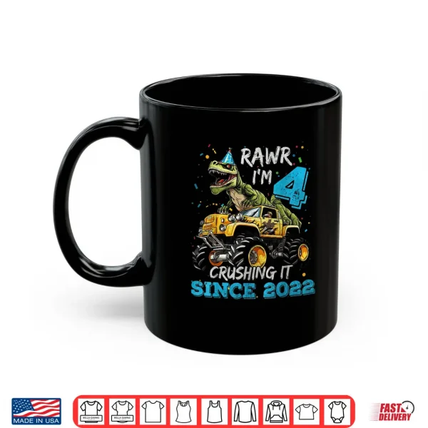 Rawr I'm 4 Dinosaur Monster Truck Crushing It Since 2022 Shirt 3 Mug Rawr Im 4 Dinosaur Monster Truck Crushing It Since 2022 Shirt