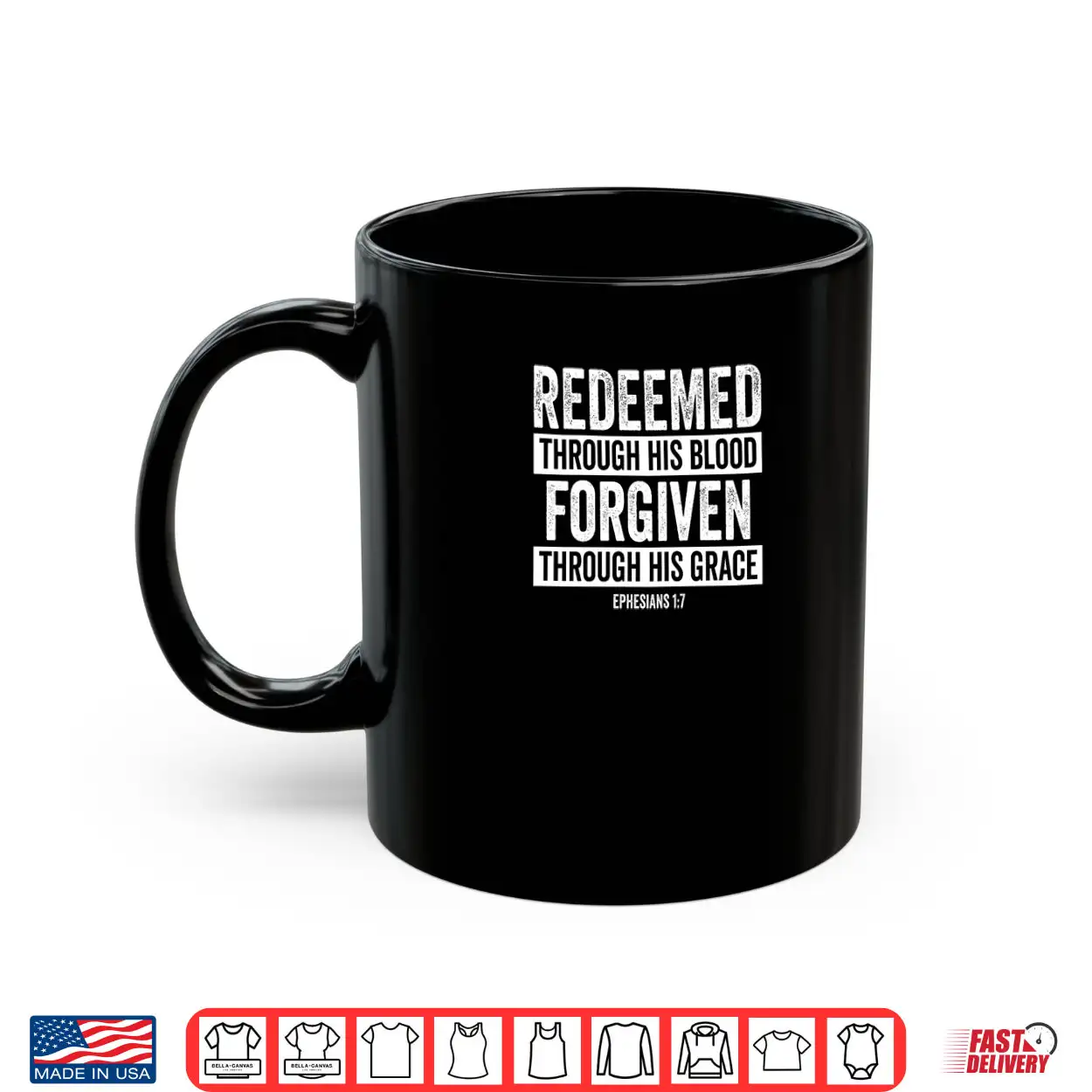 Redeemed Through His Blood – Ephesians 1 7 Bible Verse Shirt Redeemed Through His Blood – Ephesians 1 7 Bible Verse Shirt