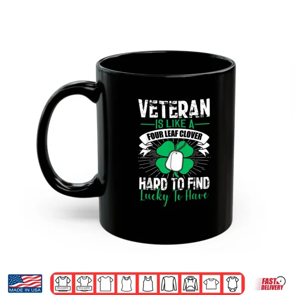 Saint Patrick's day Lucky to have Veteran Clover Irish Shirt Shirt 3 Mug Saint Patricks day Lucky to have Veteran Clover Irish Shirt Shirt