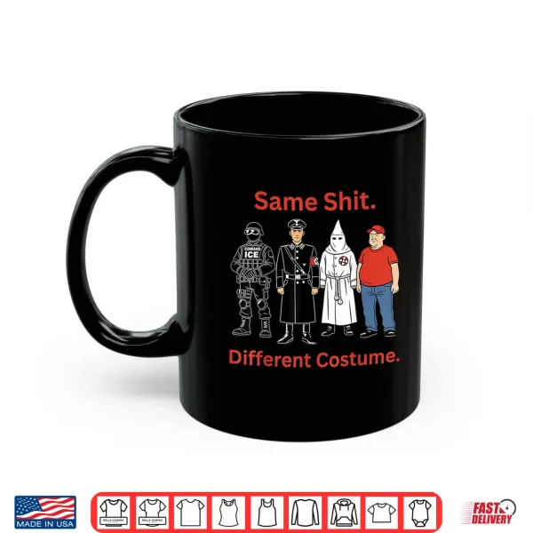 Mug Same Shit Different Costume Satirical Character Art Gift Shirt 1