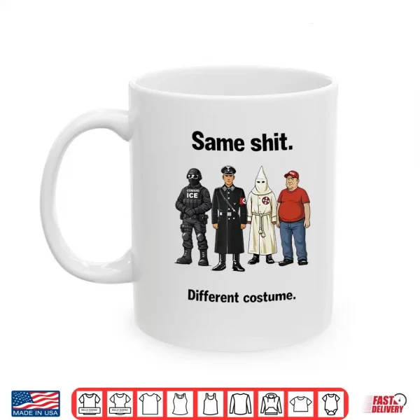 Mug Same Shit Different Costume Shirt