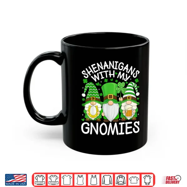 Mug Shenanigans with My Gnomies St. Patricks Day Gnome Men Women Shirt