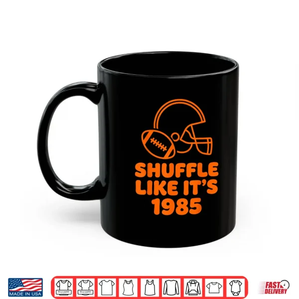 Mug Shuffle Like Its 1985 Retro Football Helmet Fan Design Shirt 1