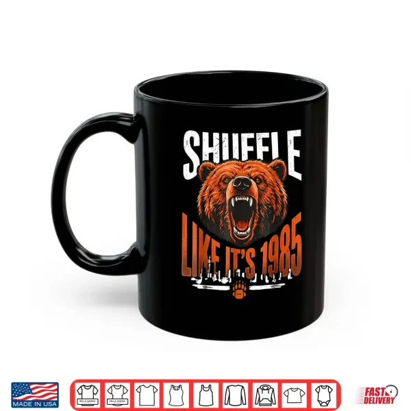 Mug Shuffle Like Its 1985 Shirt 1