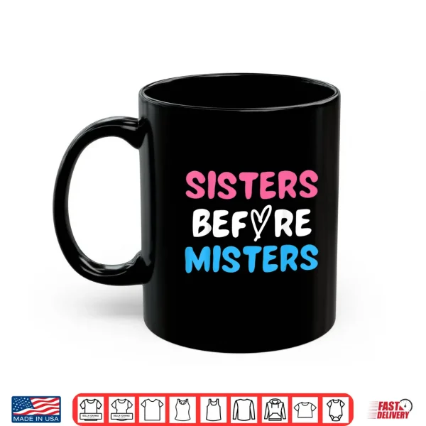 Mug Sisters Before Misters Girls Trip 2023 Funny Galentines Day Shirt