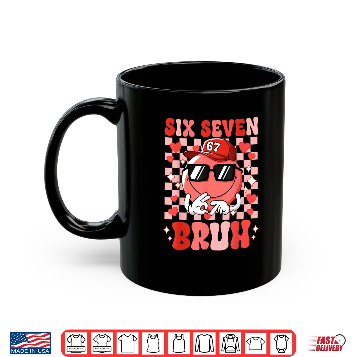 Six Seven Bruh 67 Meme Smile Face Valentines Day Shirt Six Seven Bruh 67 Meme Smile Face Valentines Day Shirt