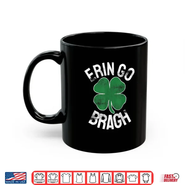 St. Patrick's Day Shamrock Erin Go Bragh Irish Saint Paddy's Shirt 3 Mug St. Patricks Day Shamrock Erin Go Bragh Irish Saint Paddys Shirt