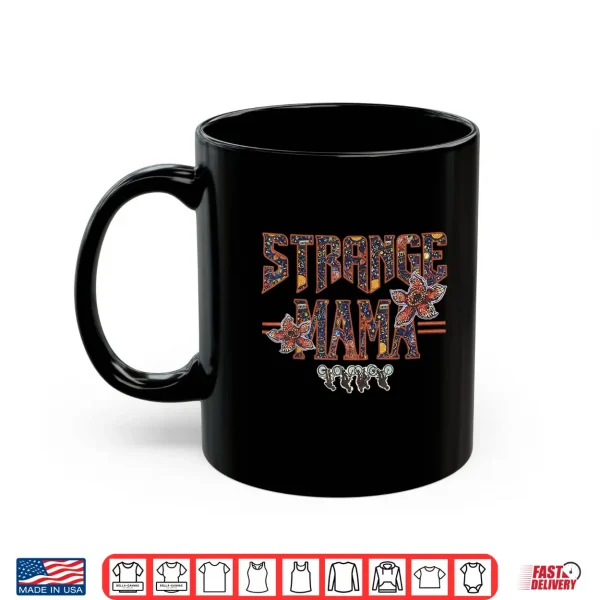 Mug Strange Mama Funny Mom Mothers Day Shirt 1