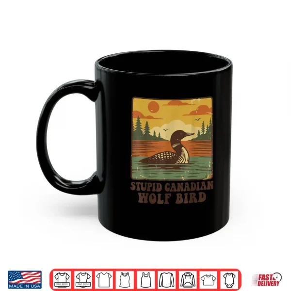 Mug Stupid Canadian Wolf Bird Vintage Heated Hookey Rivalry Shirt