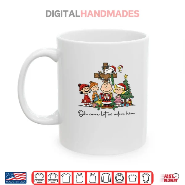 Mug The Peanuts Christmas Christian Oh Come Let Us Adore Him Shirt