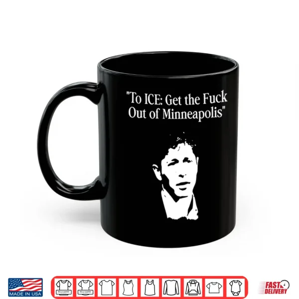 Mug To ICE Get The Fuck Out Of Minneapolis Mayor Jacob Frey Shirt