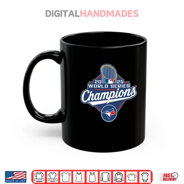 Mug Toronto Blue Jays 2025 World Series Champions Shirt