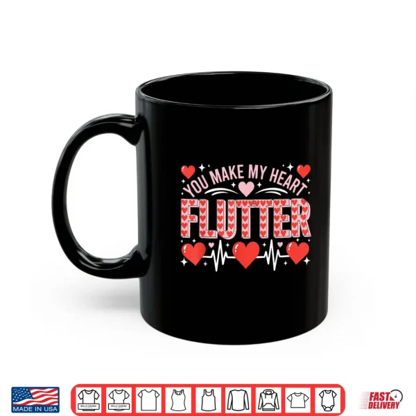 Mug Valentine Nurse Shirt You Make My Heart Flutter Cardiology Shirt