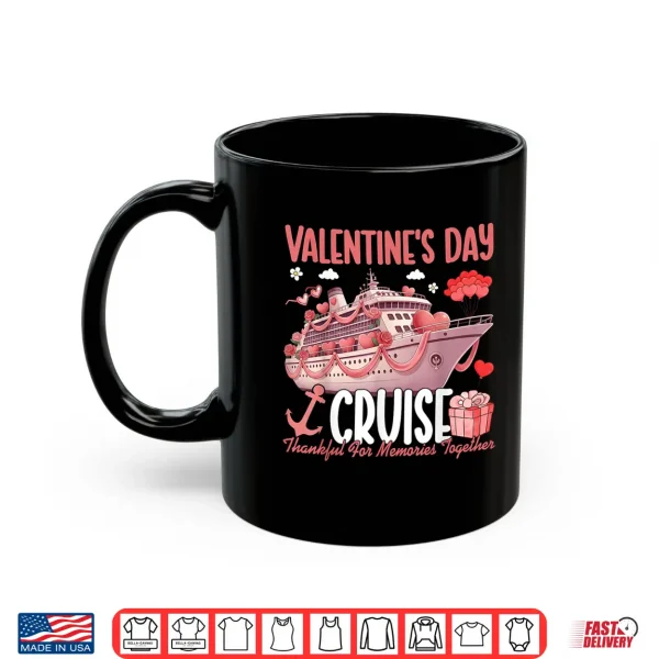 Mug Valentines Day Cruise Squad 2026 Thankful for Memories Tee Shirt