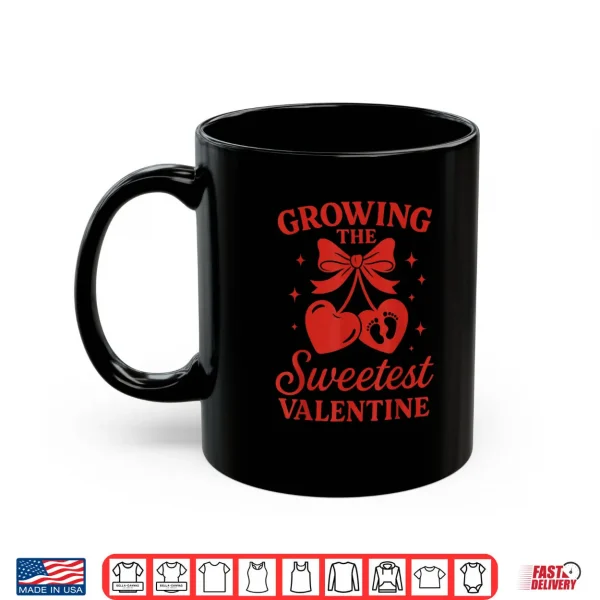 Mug Valentines Pregnancy Announcement Growing Sweetest Valentine Shirt