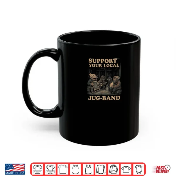 Mug Vintage Support Your Local Jug Band Graphic Music Musician Shirt