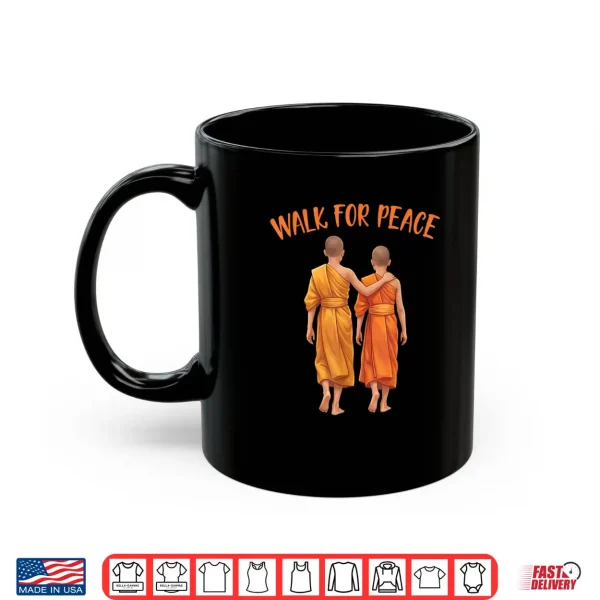 Mug Walk for Peace Buddhist Monks Compassion Shirt