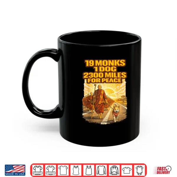 Mug Walk for Peace Buddhist Monks Inspirational Journey Shirt