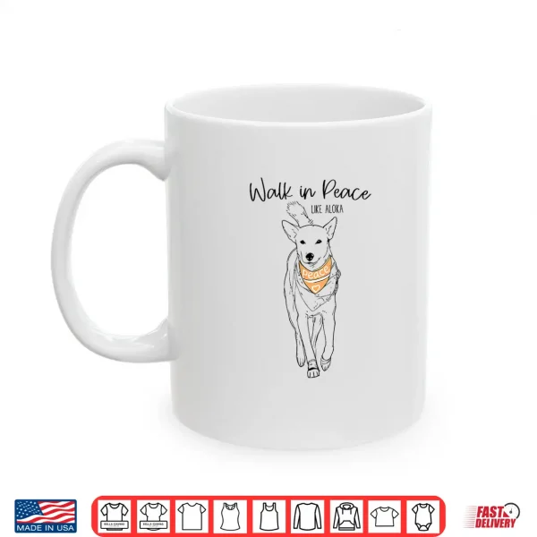 Mug Walk in Peace Like Aloka Dog Tee Shirt