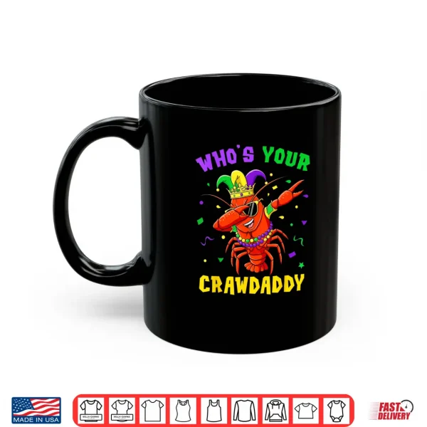 Mug Whos Your Crawdaddy Crawfish Jester Beads Funny Mardi Gras Shirt